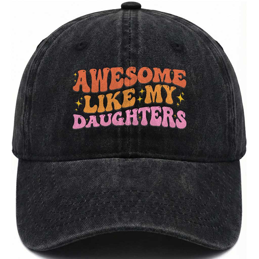 Awesome Like My Daughter Washed Cotton Baseball Cap Funny Mom Dad Mother's Day Father's Day TS14 Print Your Wear