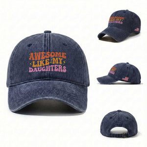 Awesome Like My Daughter Washed Cotton Baseball Cap Funny Mom Dad Mother's Day Father's Day
