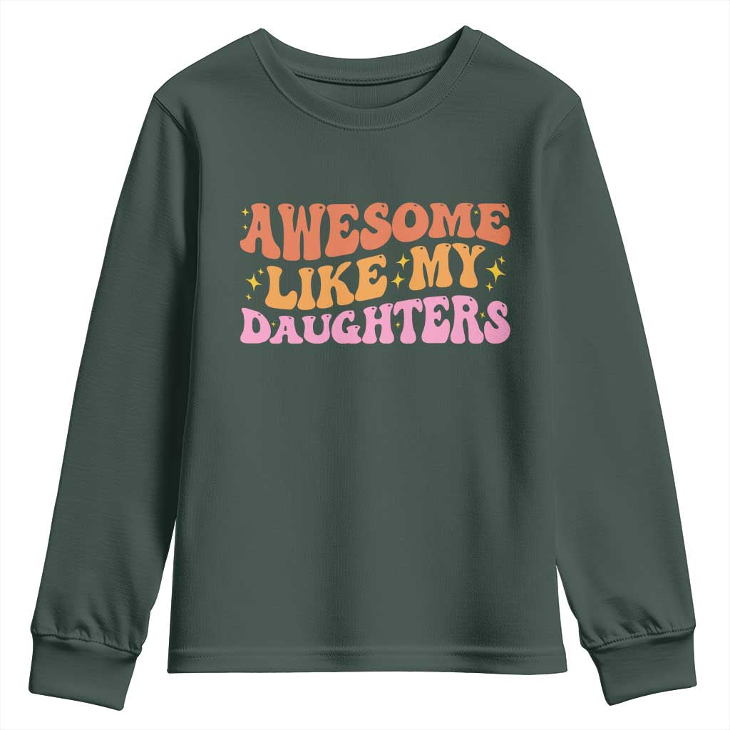 Awesome Like My Daughter Youth Sweatshirt Funny Mom Dad Mother's Day Father's Day