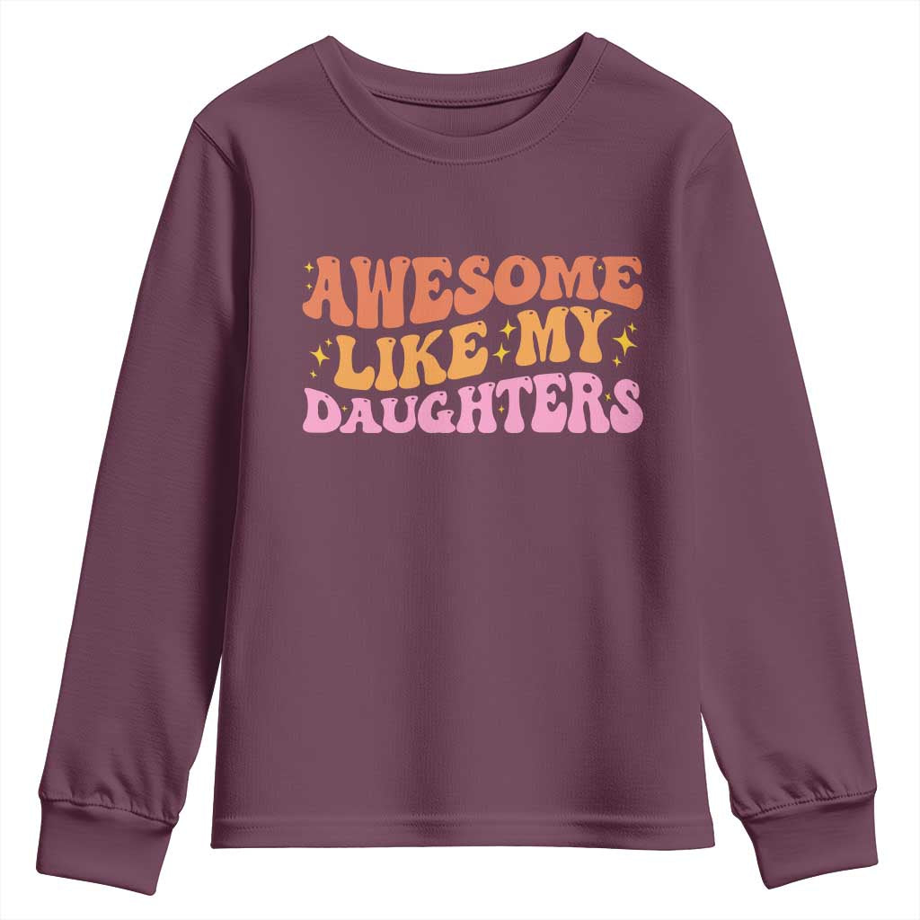Awesome Like My Daughter Youth Sweatshirt Funny Mom Dad Mother's Day Father's Day