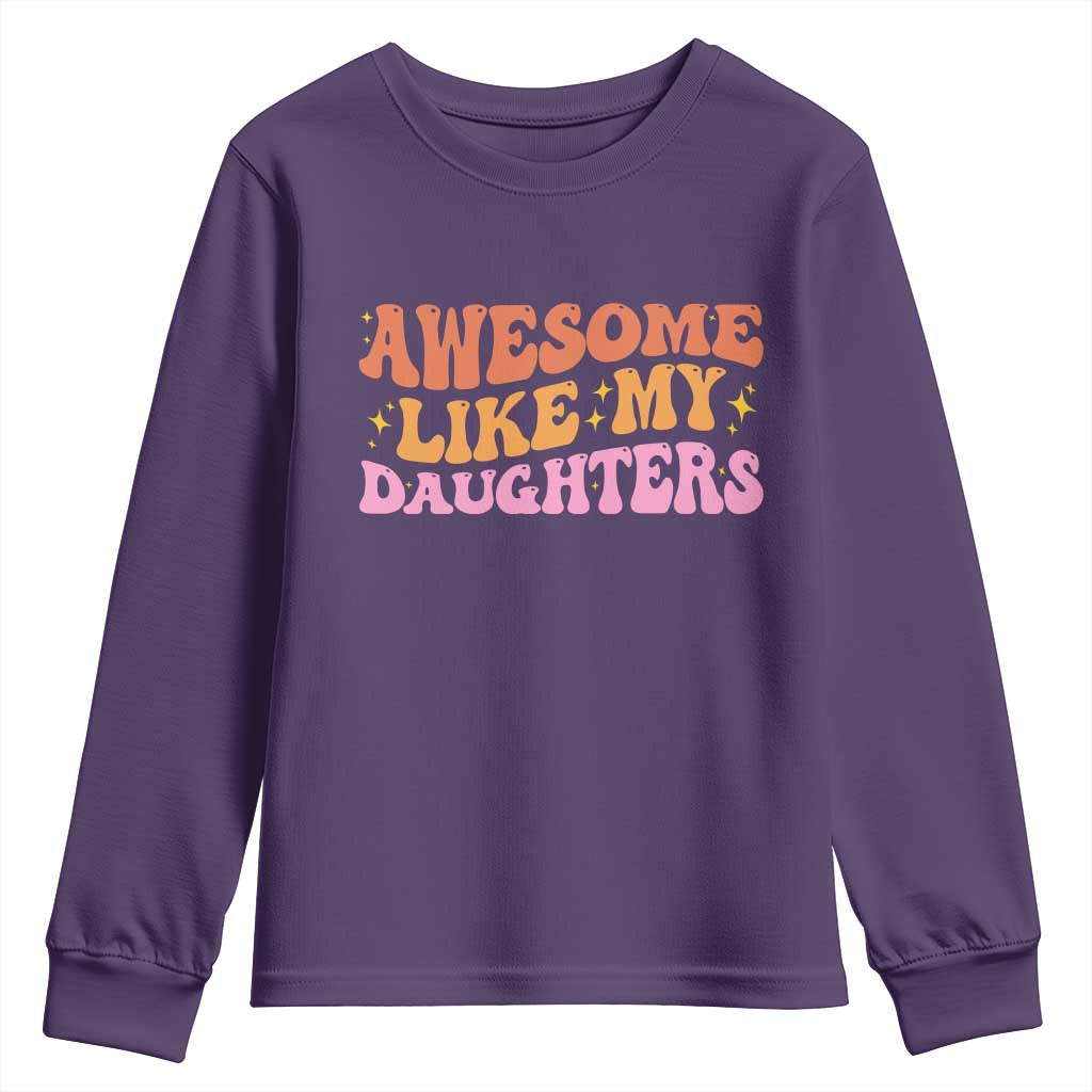 Awesome Like My Daughter Youth Sweatshirt Funny Mom Dad Mother's Day Father's Day