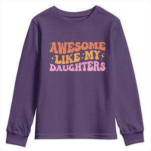 Awesome Like My Daughter Youth Sweatshirt Funny Mom Dad Mother's Day Father's Day