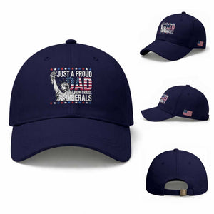 Just A Proud Dad that Didn't Raise Liberals Baseball Cap Funny Dad Man Saying