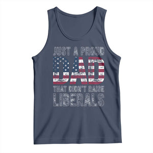 Just A Proud Dad that Didn't Raise Liberals Tank Top Funny Father's Day 4th of July