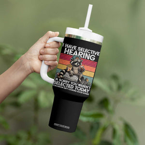 I Have Selective Hearing You were Not Selected Tumbler With Handle Funny Sarcastic Saying Father's Day