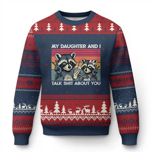 My Daughter And I Talk Shit About You Ugly Christmas Sweater Funny Raccoon Dad Gift