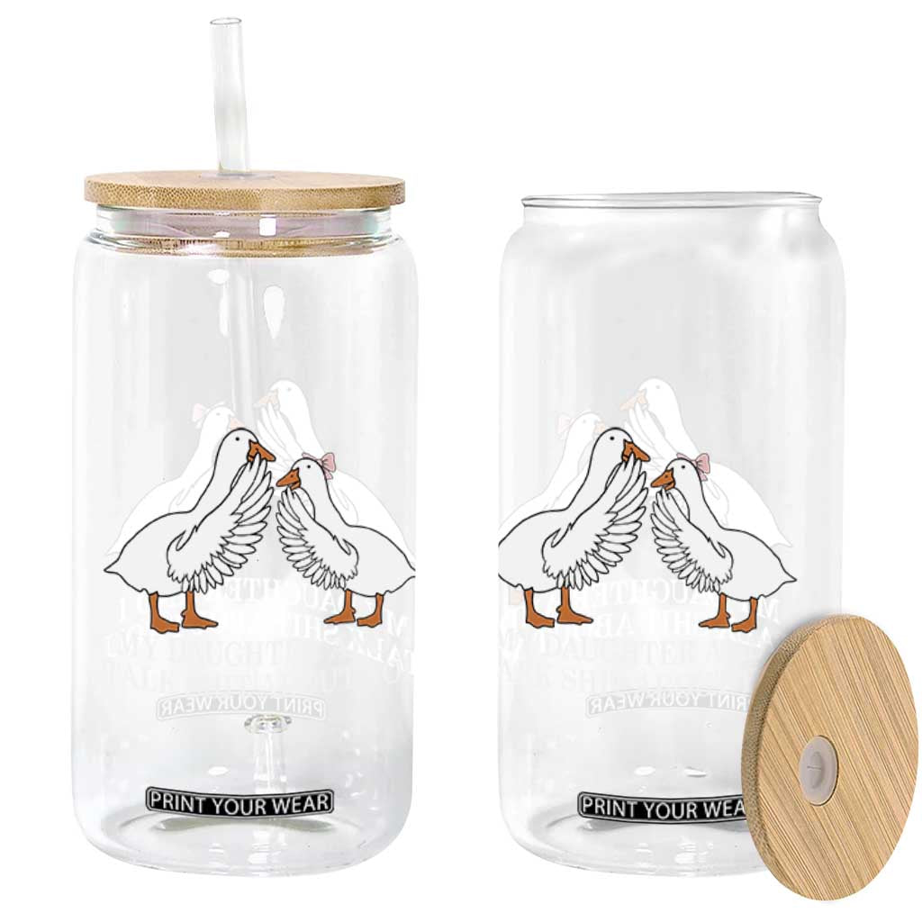 My Daughter And I Talk Shit About You Glass Can Funny Sarcastic Dad Father's Day TS14 Print Your Wear