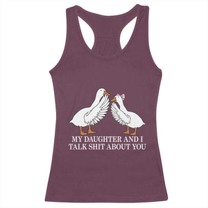 My Daughter And I Talk Shit About You Racerback Tank Top Funny Sarcastic Dad Father's Day