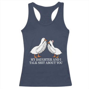 My Daughter And I Talk Shit About You Racerback Tank Top Funny Sarcastic Dad Father's Day