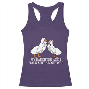 My Daughter And I Talk Shit About You Racerback Tank Top Funny Sarcastic Dad Father's Day