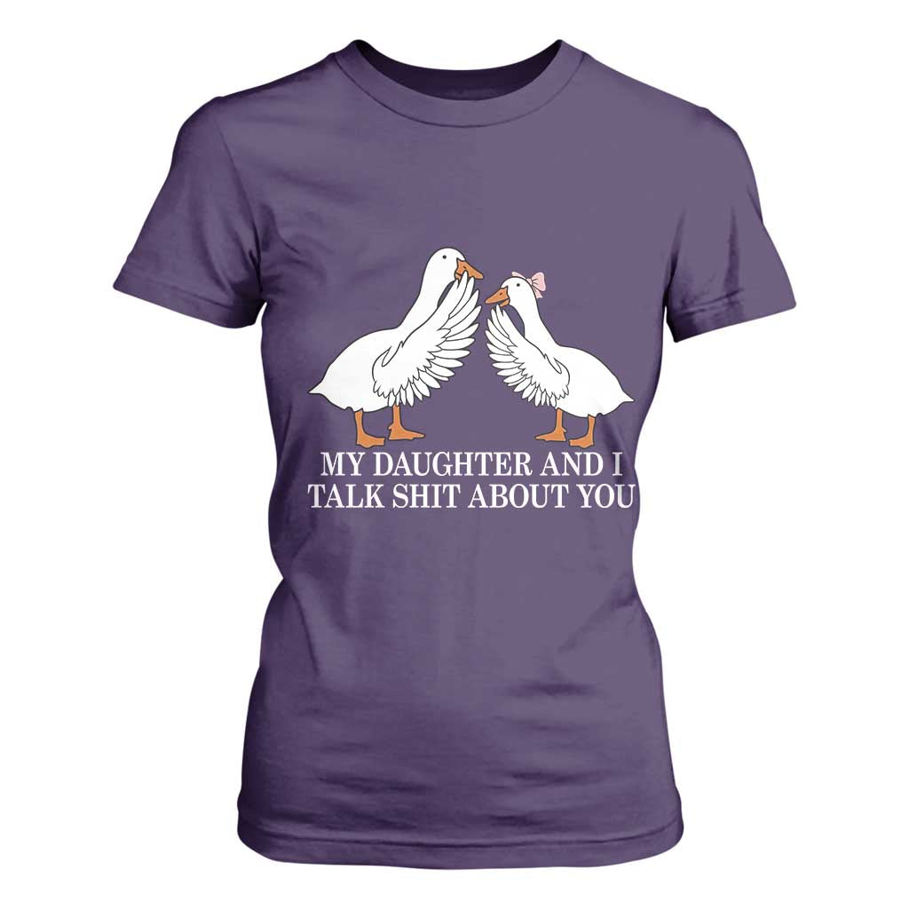 My Daughter And I Talk Shit About You T Shirt For Women Funny Sarcastic Dad Father's Day TS14 Purple Print Your Wear