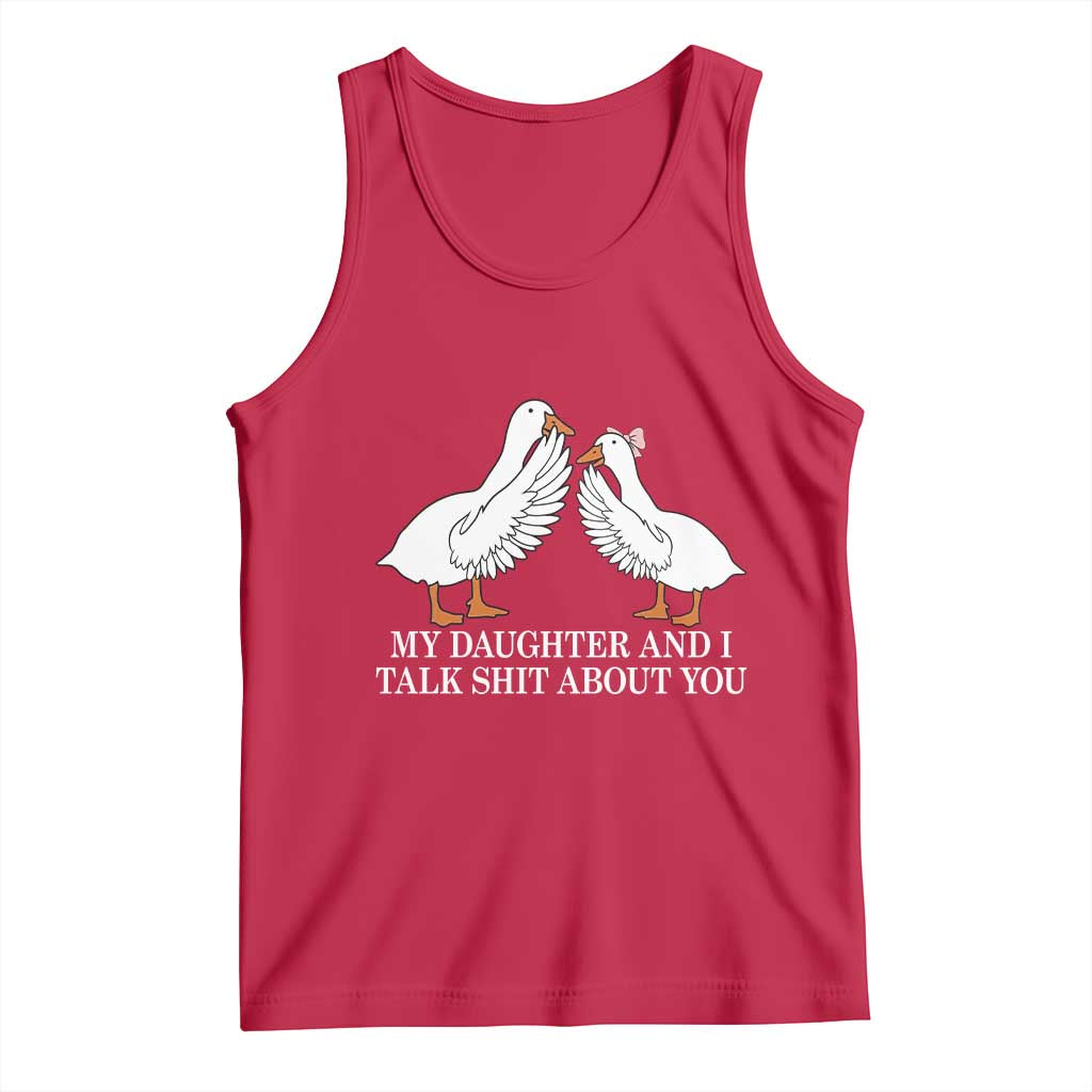 My Daughter And I Talk Shit About You Tank Top Funny Sarcastic Dad Father's Day