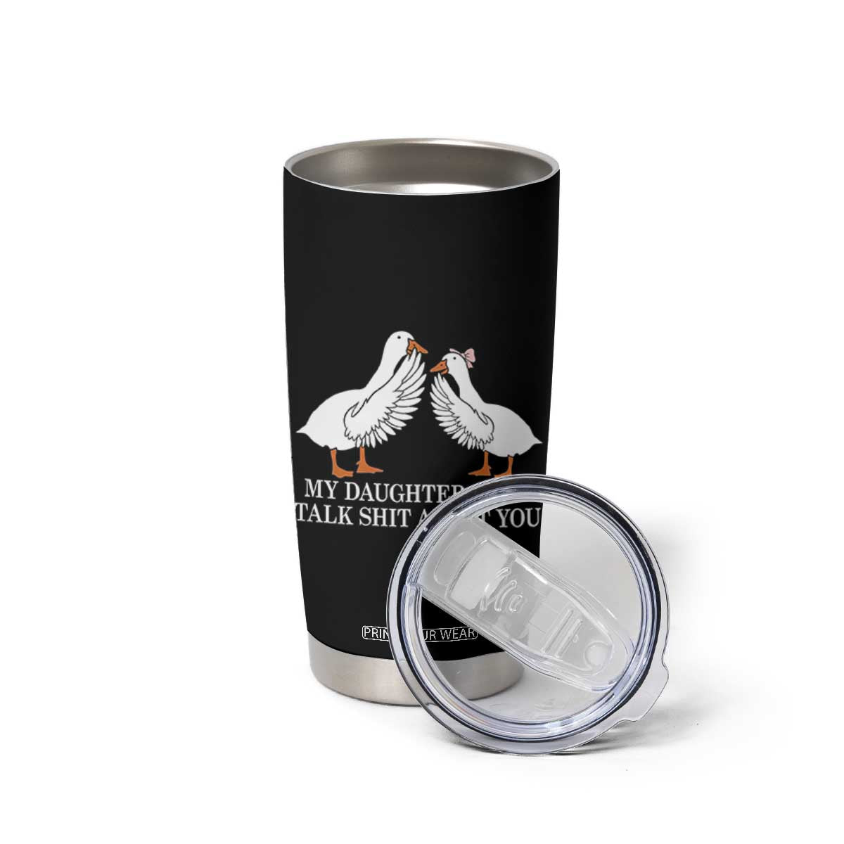 My Daughter And I Talk Shit About You Tumbler Cup Funny Sarcastic Dad Father's Day