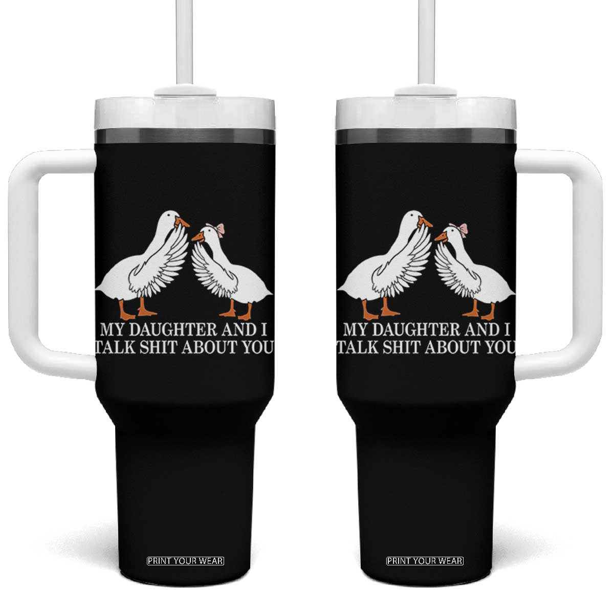 My Daughter And I Talk Shit About You Tumbler With Handle Funny Sarcastic Dad Father's Day TS14 One Size: 40 oz Black Print Your Wear