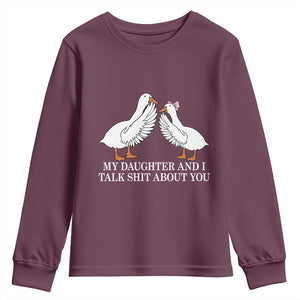 My Daughter And I Talk Shit About You Youth Sweatshirt Funny Sarcastic Dad Father's Day