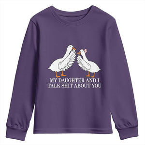My Daughter And I Talk Shit About You Youth Sweatshirt Funny Sarcastic Dad Father's Day