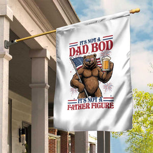 It's Not A Dad BOD It's A Father Figure Garden Flag Dad Bear Drinking Beer 4th of July