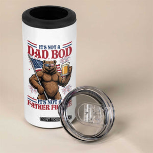 It's Not A Dad BOD It's A Father Figure 4 in 1 Can Cooler Tumbler Dad Bear Drinking Beer 4th of July