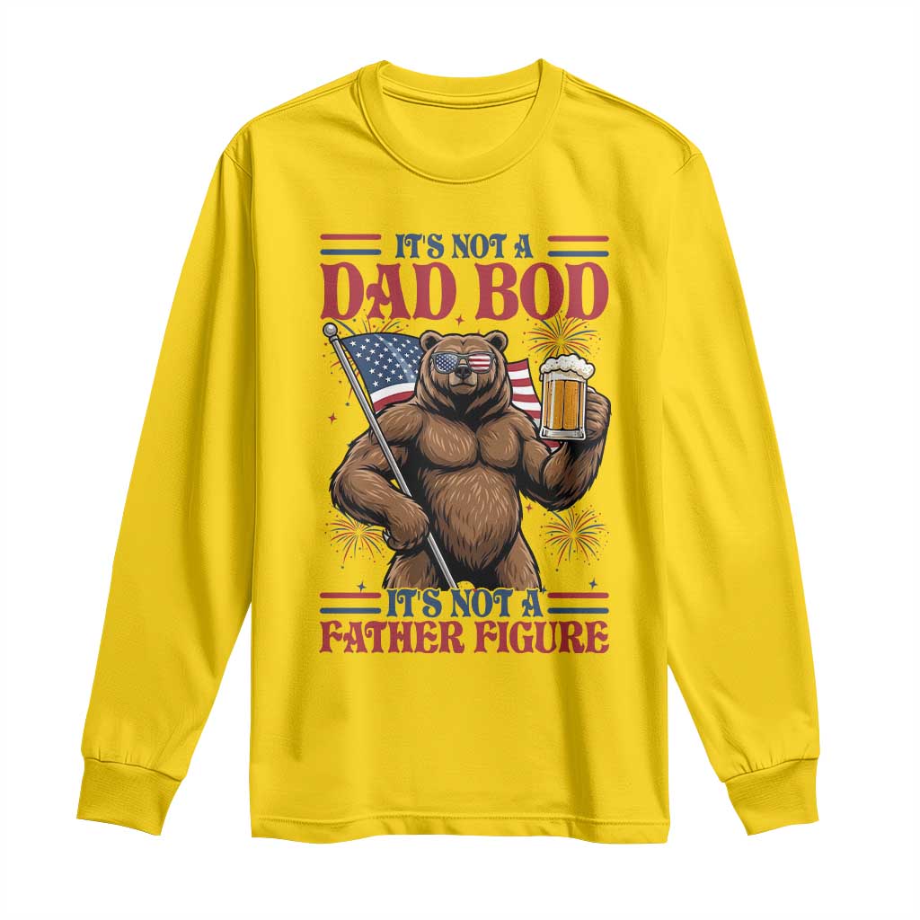 It's Not A Dad BOD It's A Father Figure Long Sleeve Shirt Dad Bear Drinking Beer 4th of July