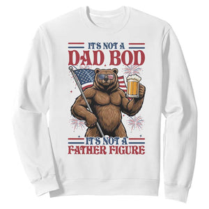 It's Not A Dad BOD It's A Father Figure Sweatshirt Dad Bear Drinking Beer 4th of July
