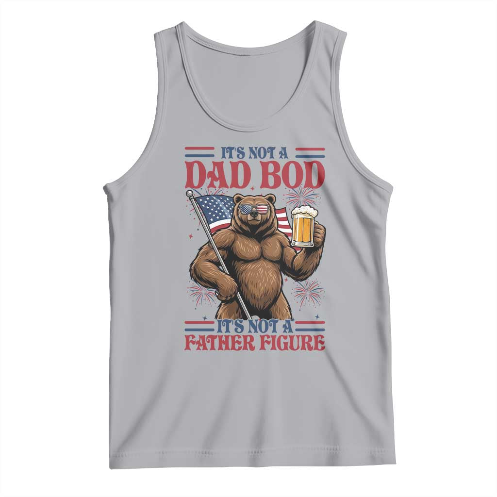 It's Not A Dad BOD It's A Father Figure Tank Top Dad Bear Drinking Beer 4th of July