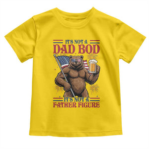 It's Not A Dad BOD It's A Father Figure Toddler T Shirt Dad Bear Drinking Beer 4th of July