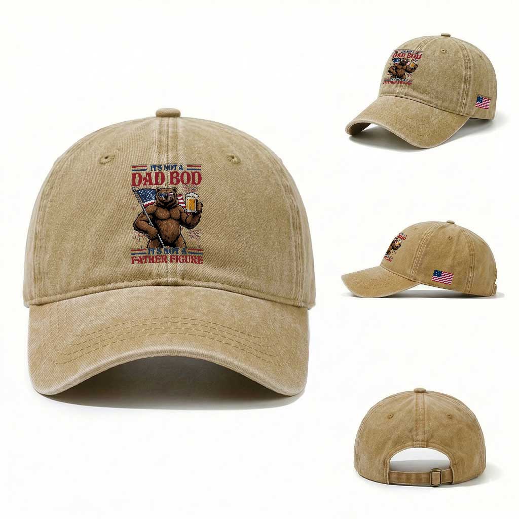 It's Not A Dad BOD It's A Father Figure Washed Cotton Baseball Cap Dad Bear Drinking Beer 4th of July