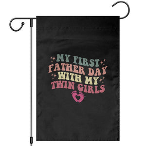 My First Fathers Day With Twin Girls Garden Flag Funny New Dad Gift