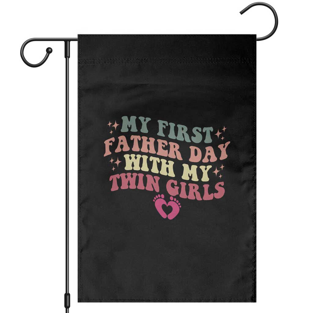 My First Fathers Day With Twin Girls Garden Flag Funny New Dad Gift TS14 Black Print Your Wear