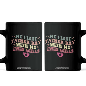 My First Fathers Day With Twin Girls Coffee Mug Funny New Dad Gift