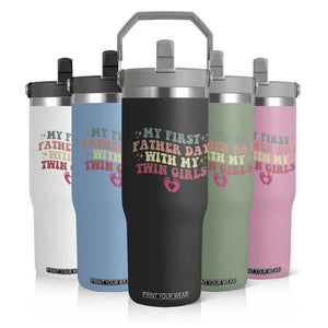 My First Fathers Day With Twin Girls Flip Straw Tumbler Funny New Dad Gift