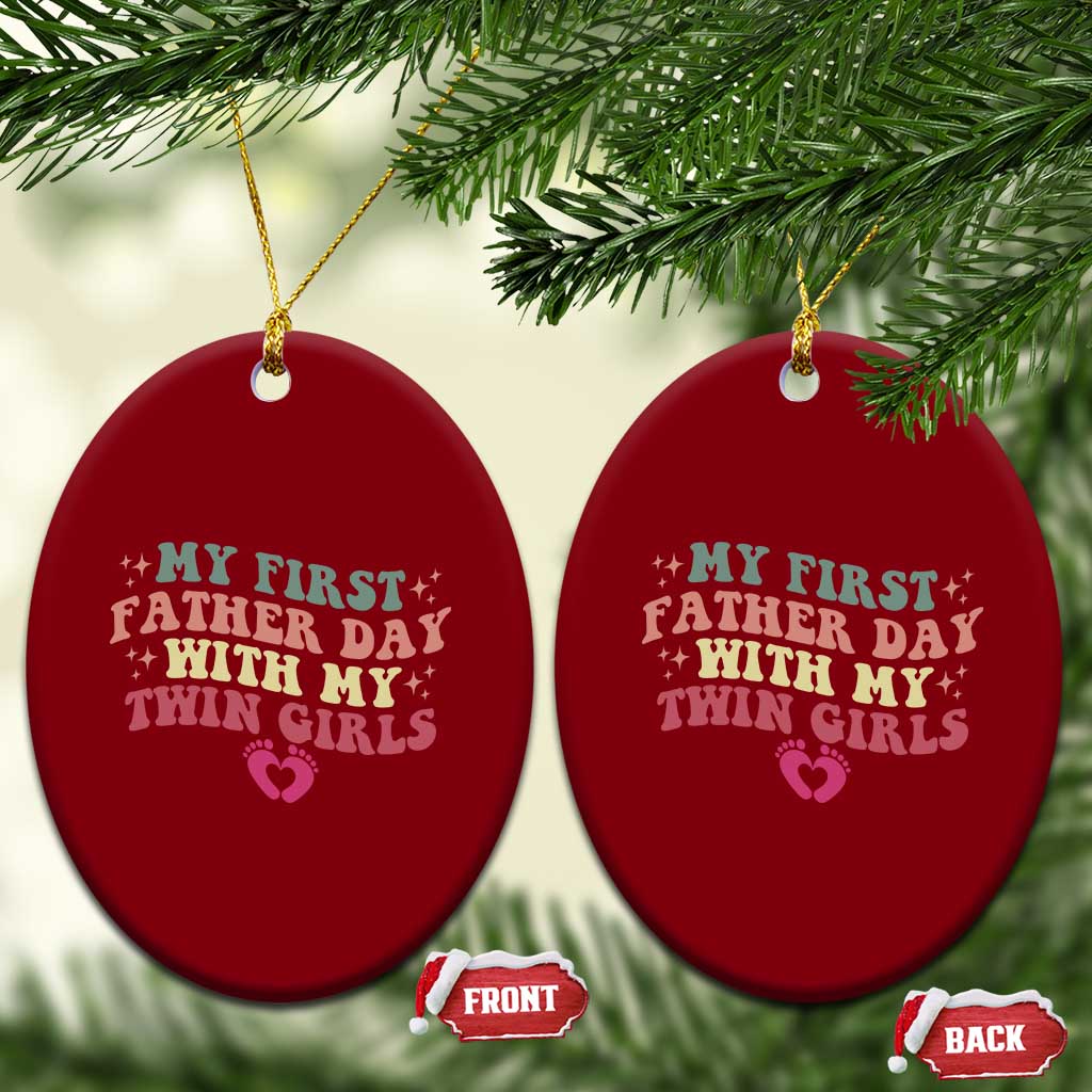 My First Fathers Day With Twin Girls Ceramic Ornament Funny New Dad Gift TS14 Print Your Wear