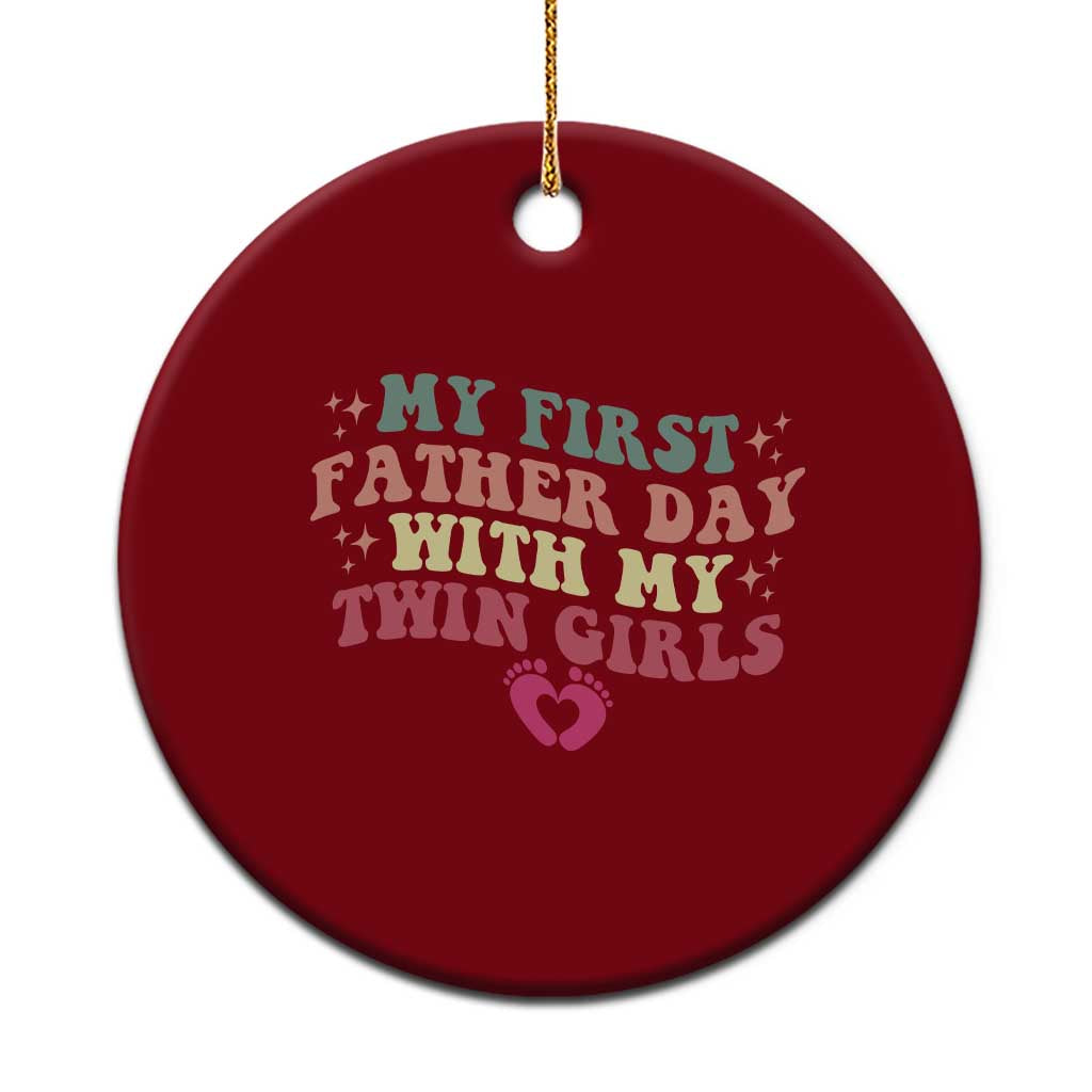 My First Fathers Day With Twin Girls Ceramic Ornament Funny New Dad Gift TS14 1pc Red Print Your Wear