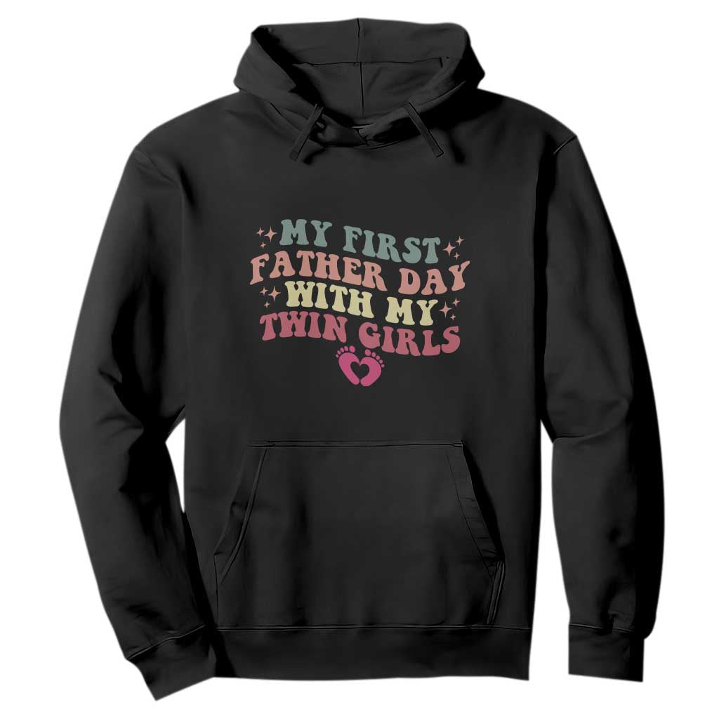 My First Fathers Day With Twin Girls Hoodie Funny New Dad Gift
