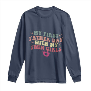 My First Fathers Day With Twin Girls Long Sleeve Shirt Funny New Dad Gift TS14 Navy Print Your Wear