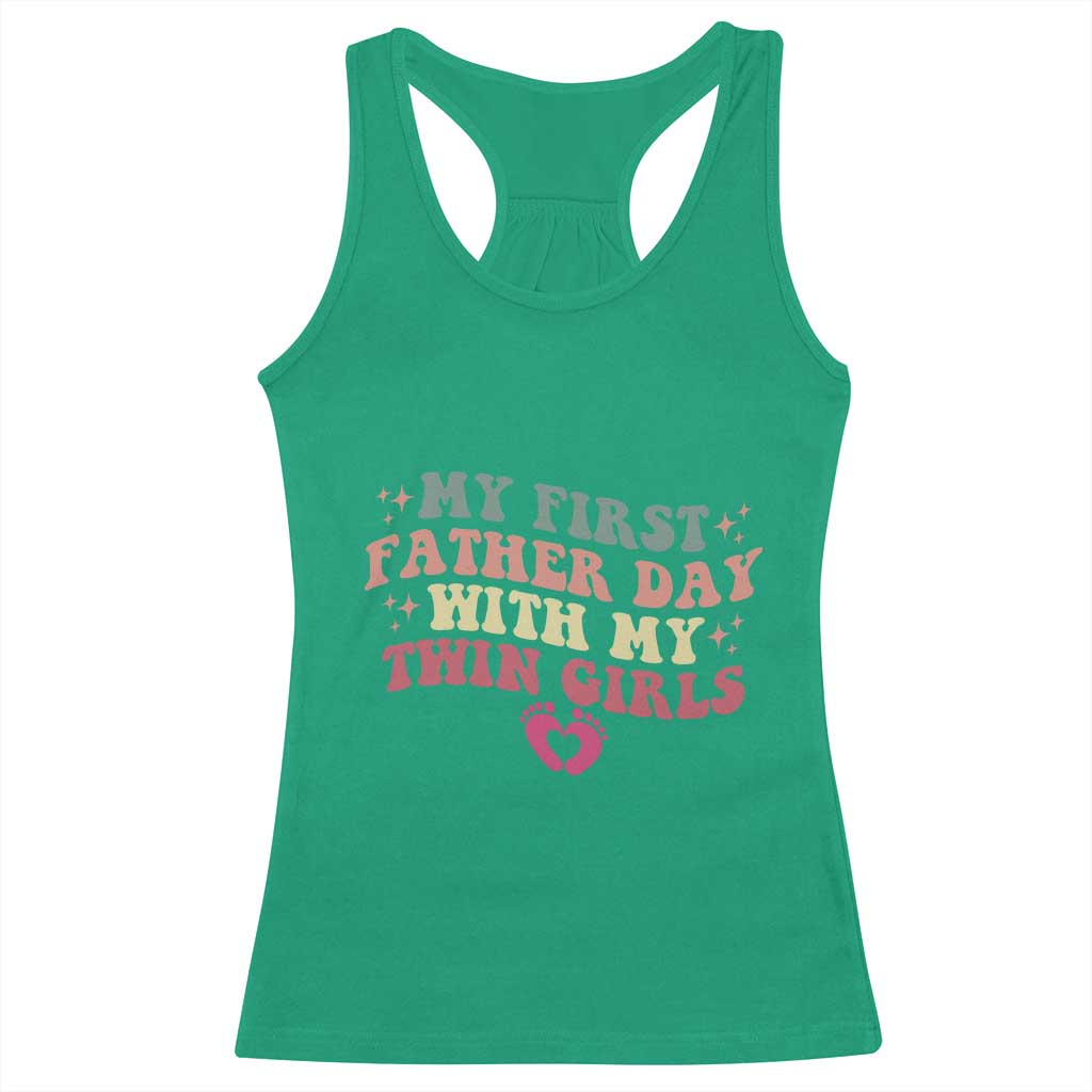 My First Fathers Day With Twin Girls Racerback Tank Top Funny New Dad Gift