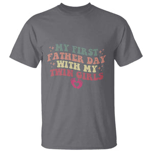 My First Fathers Day With Twin Girls T Shirt Funny New Dad Gift