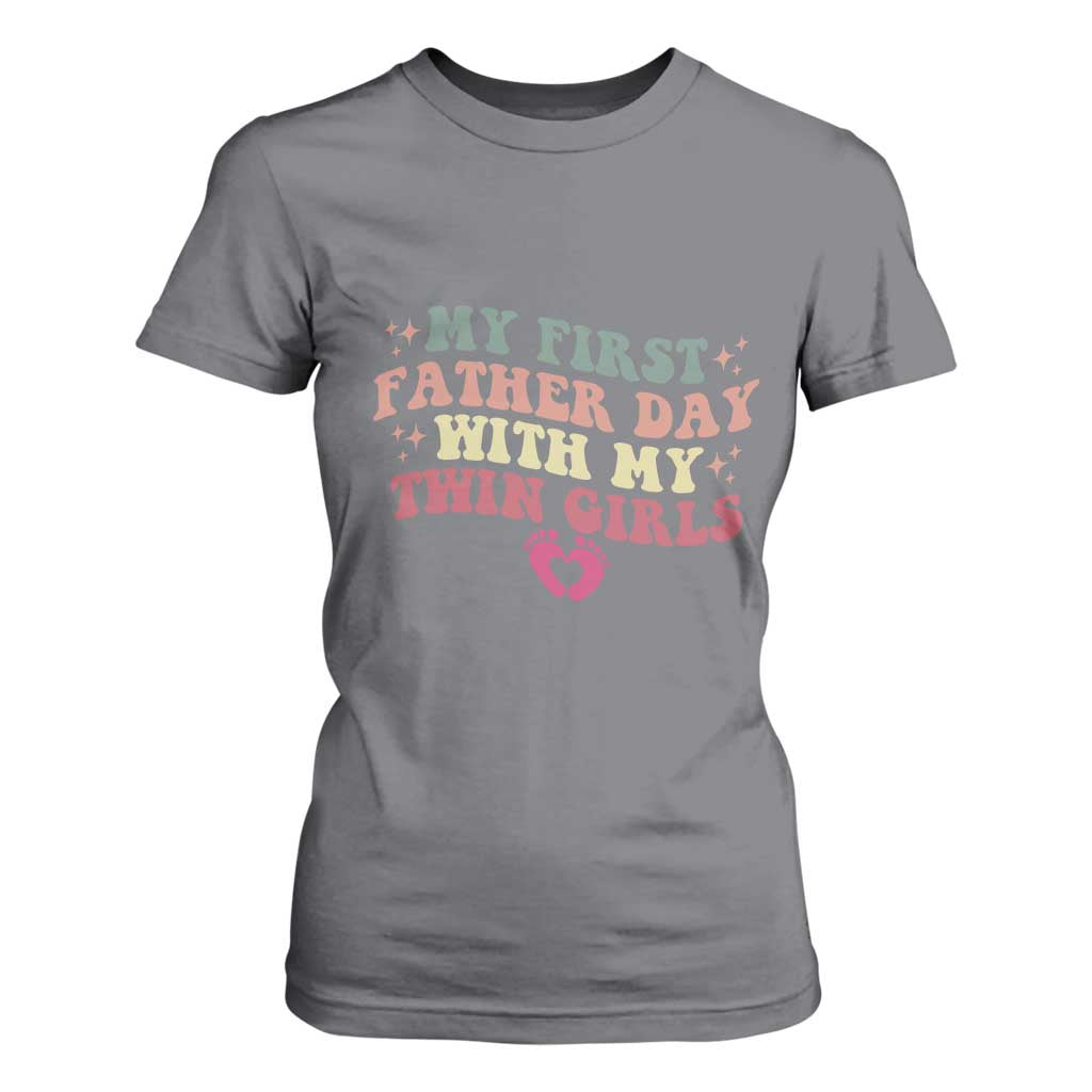 My First Fathers Day With Twin Girls T Shirt For Women Funny New Dad Gift