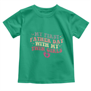 My First Fathers Day With Twin Girls Toddler T Shirt Funny New Dad Gift