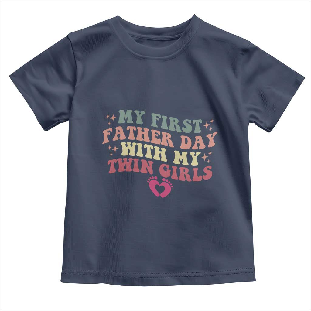 My First Fathers Day With Twin Girls Toddler T Shirt Funny New Dad Gift