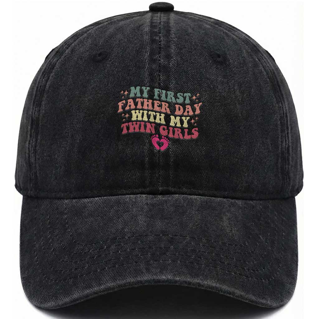 My First Fathers Day With Twin Girls Washed Cotton Baseball Cap Funny New Dad Gift TS14 Print Your Wear