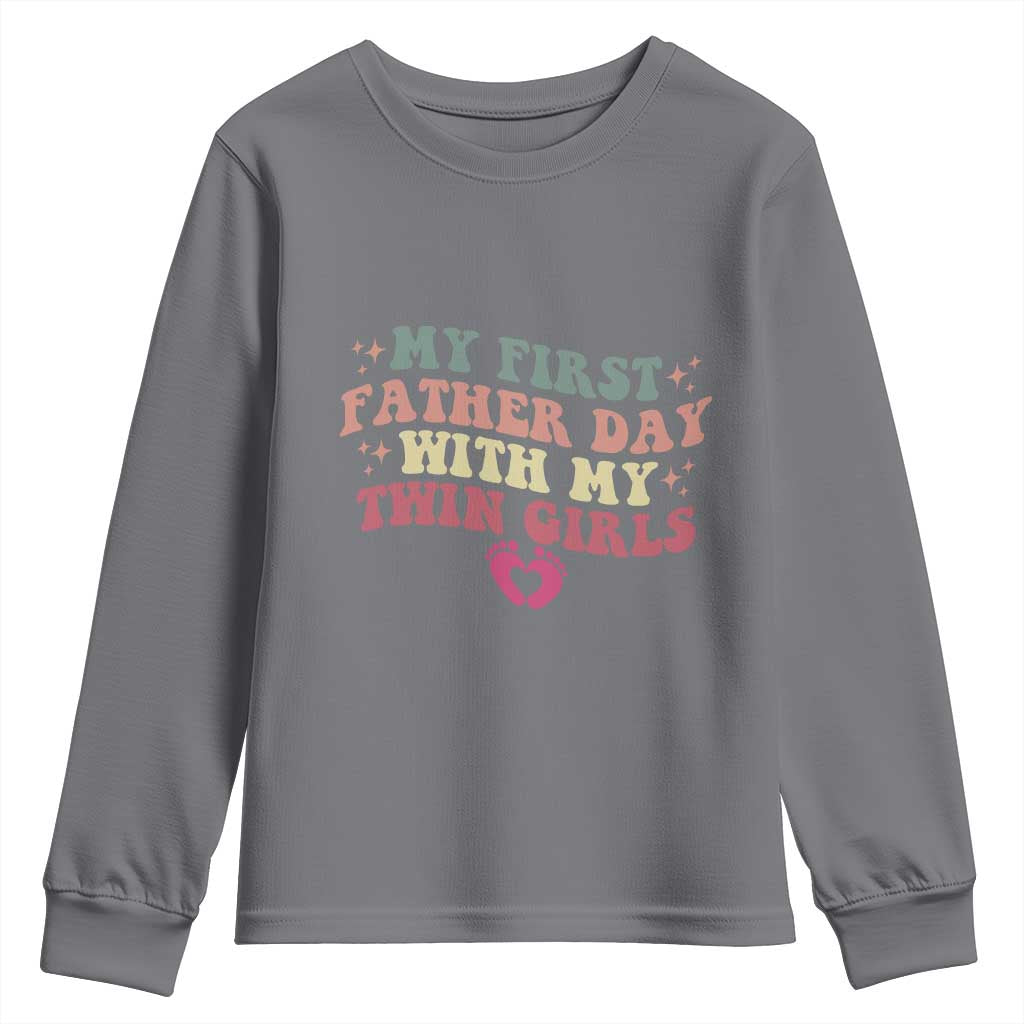 My First Fathers Day With Twin Girls Youth Sweatshirt Funny New Dad Gift