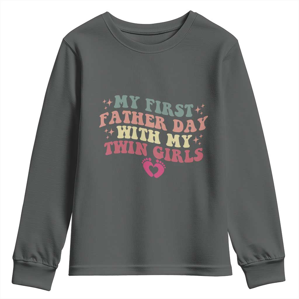 My First Fathers Day With Twin Girls Youth Sweatshirt Funny New Dad Gift