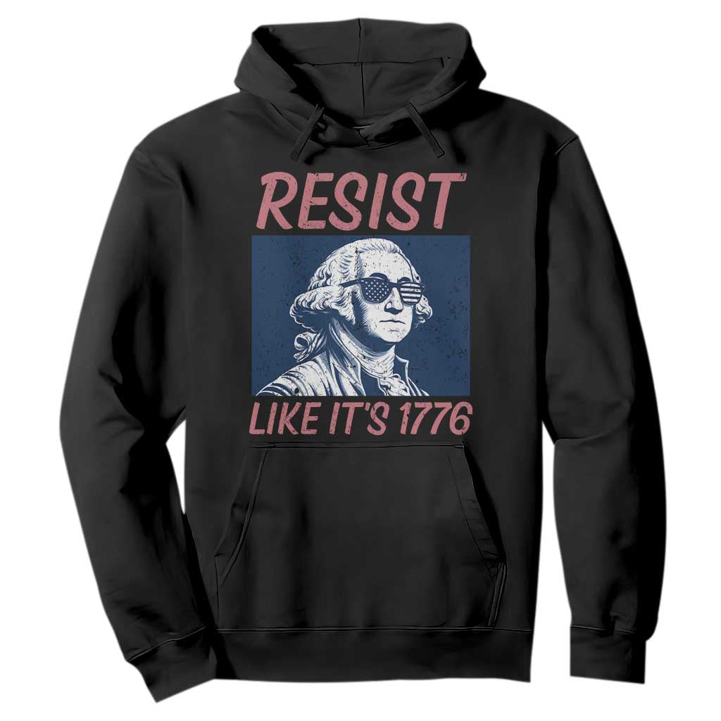 Resist Like its 1776 Hoodie America 4th of July 250 Years Freedom