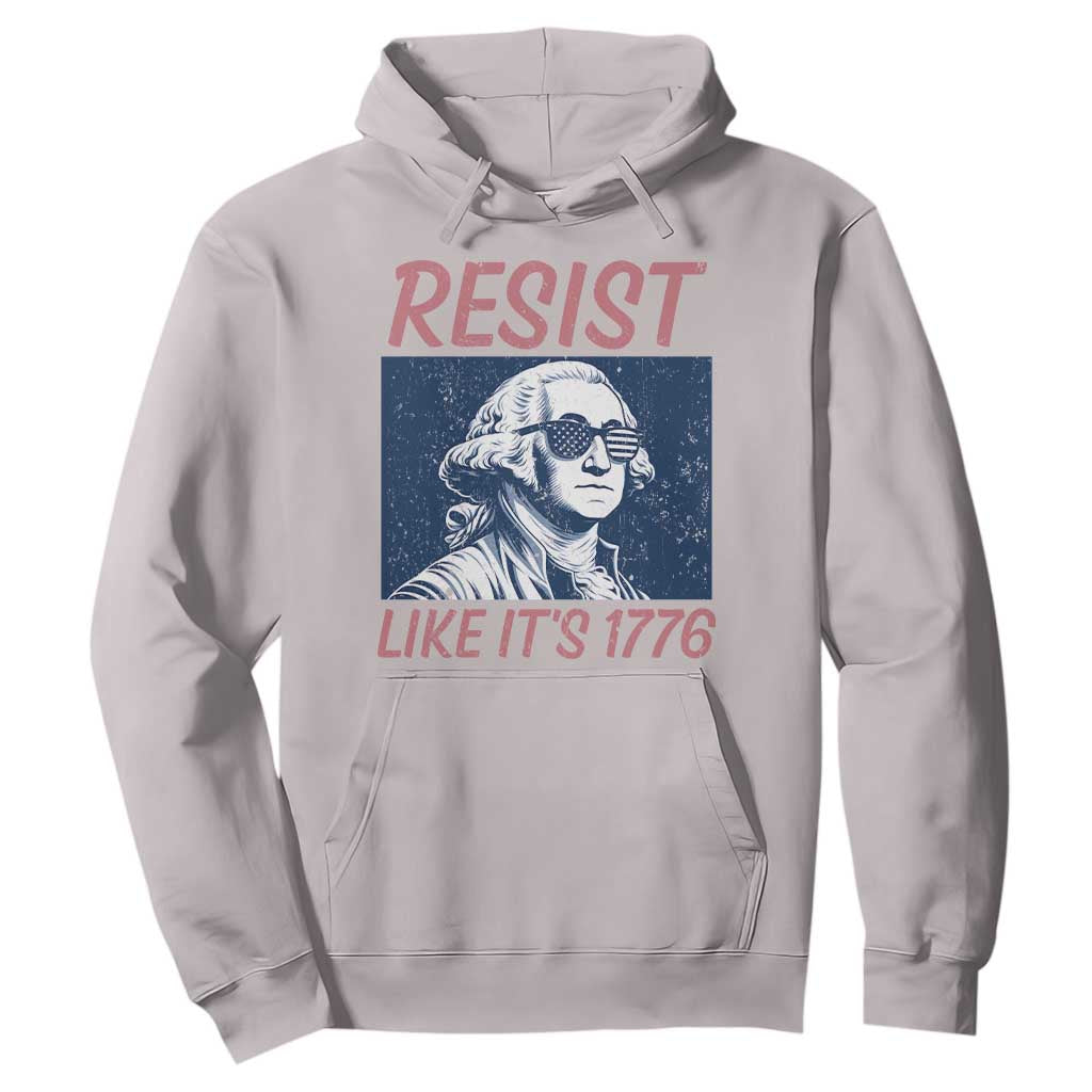 Resist Like its 1776 Hoodie America 4th of July 250 Years Freedom