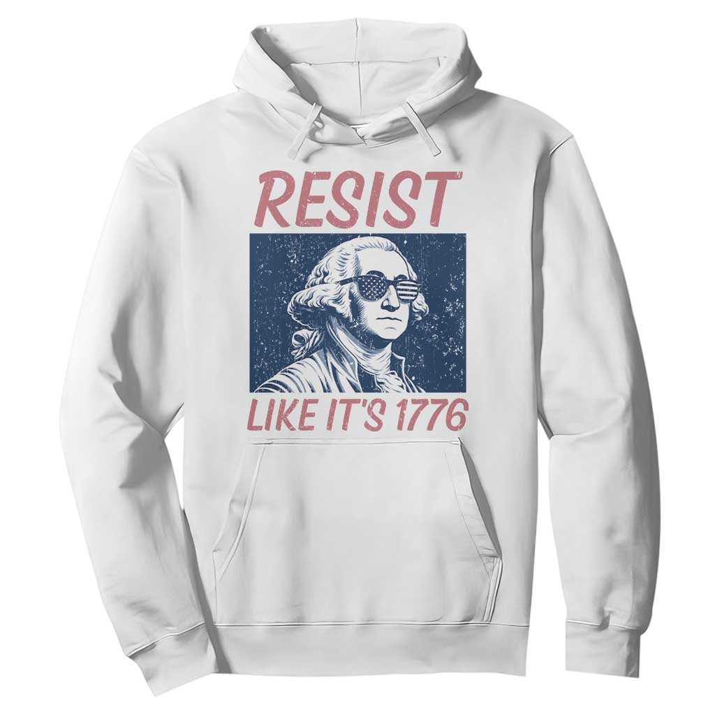 Resist Like its 1776 Hoodie America 4th of July 250 Years Freedom