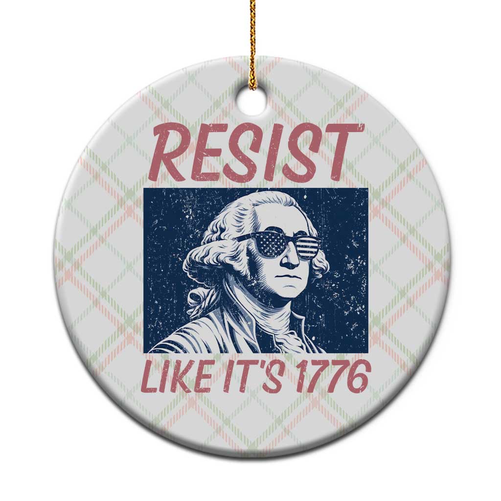 Resist Like its 1776 Ceramic Ornament America 4th of July 250 Years Freedom