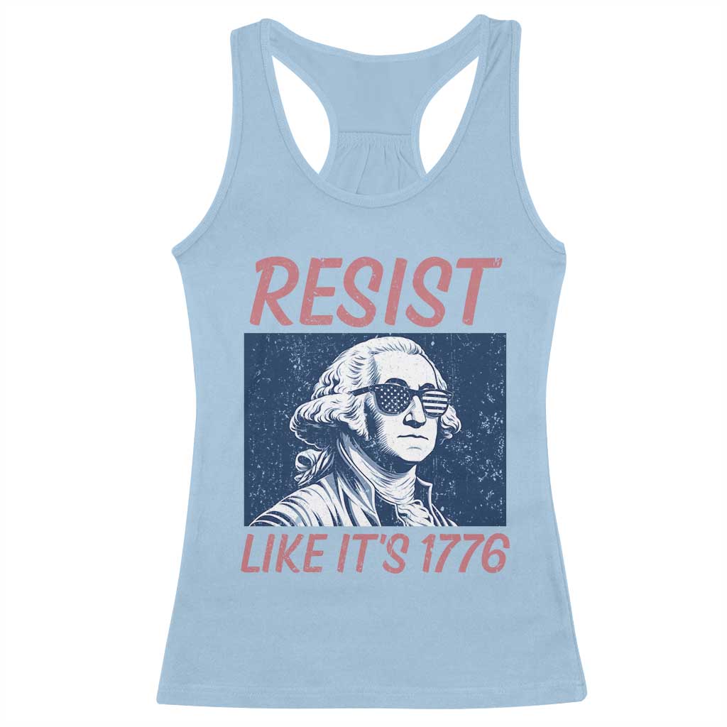 Resist Like its 1776 Racerback Tank Top America 4th of July 250 Years Freedom