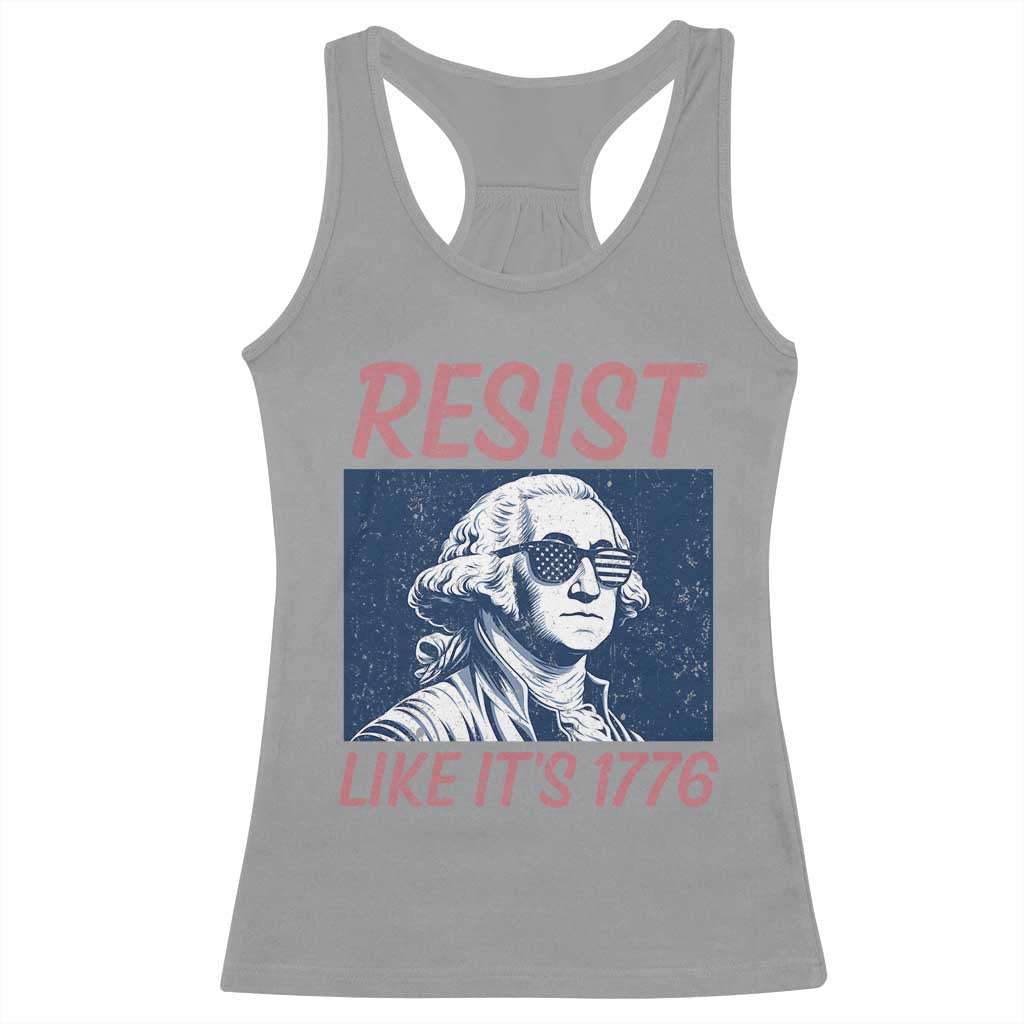 Resist Like its 1776 Racerback Tank Top America 4th of July 250 Years Freedom
