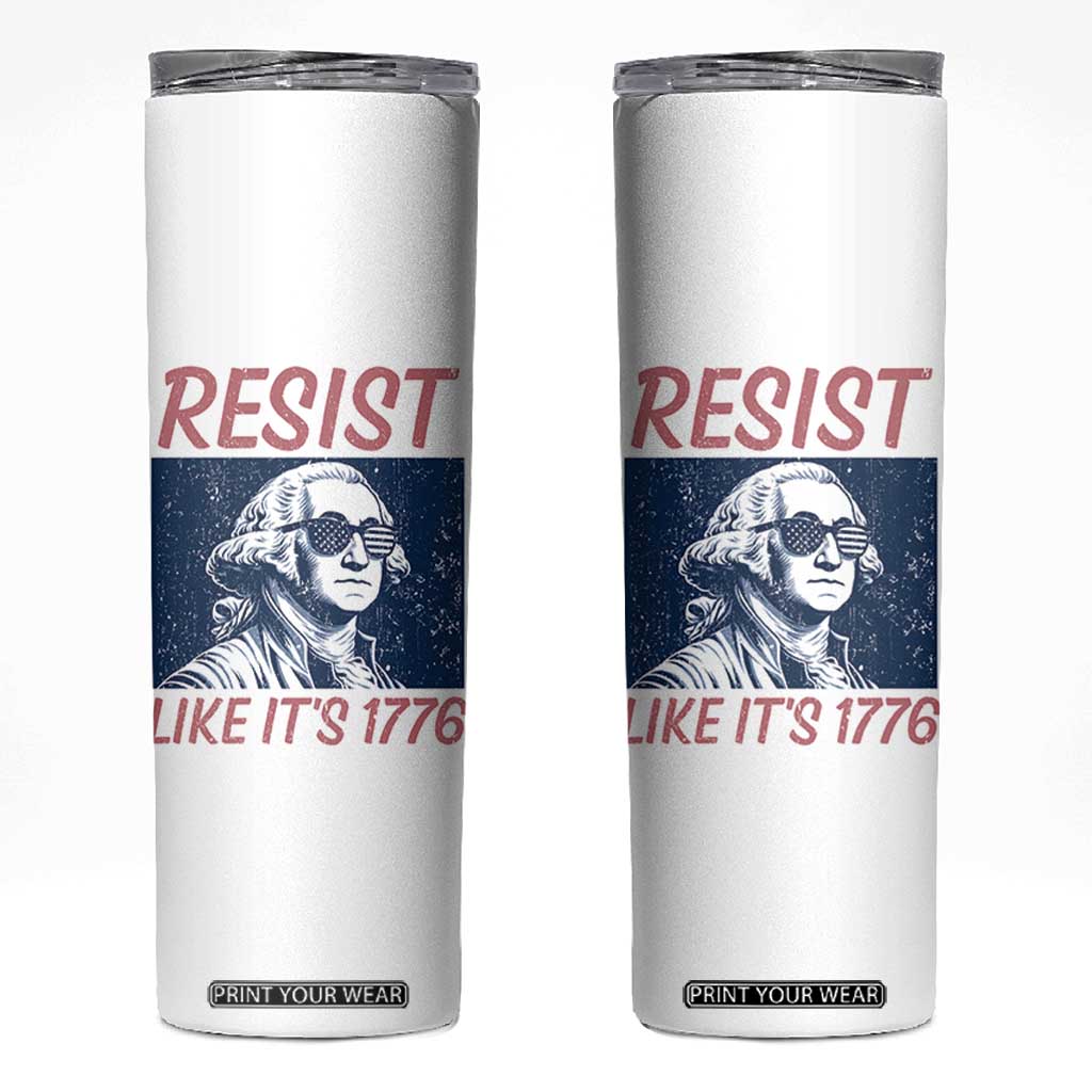 Resist Like its 1776 Skinny Tumbler America 4th of July 250 Years Freedom